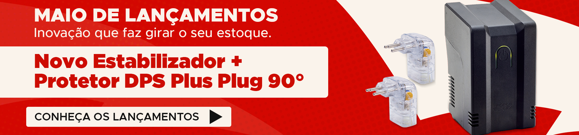 ESTABILIZADOR + PROTETOR DPS PLUS PLUG 90º